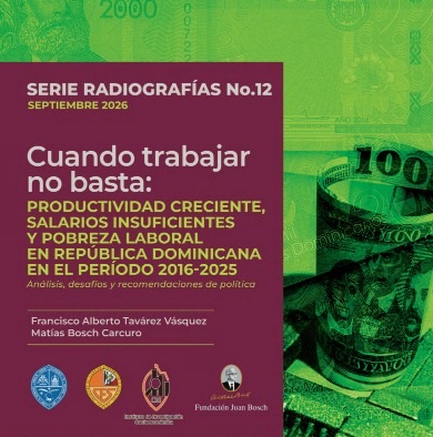 Estudio de la UASD advierte que el crecimiento económico no se traduce en ingresos suficientes para los trabajadores